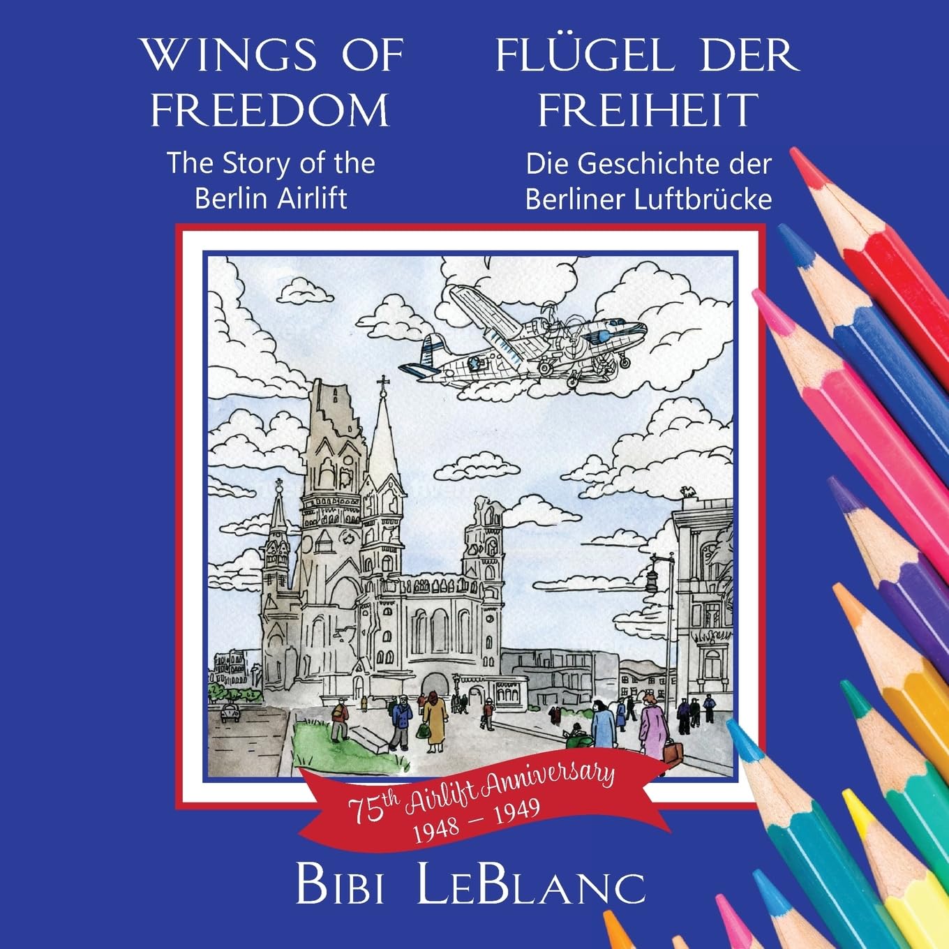 Wings of Freedom: The Story of the Berlin